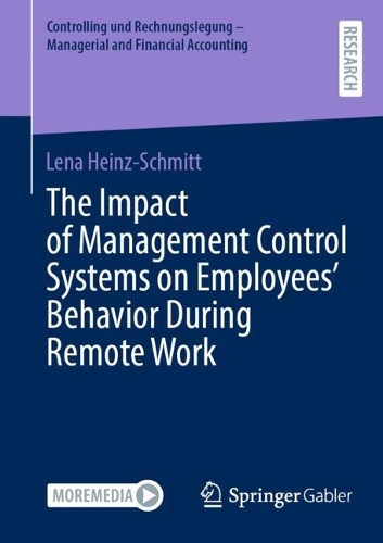 The Impact of Management Control Systems on Employees' Behavior During Remote Work.
