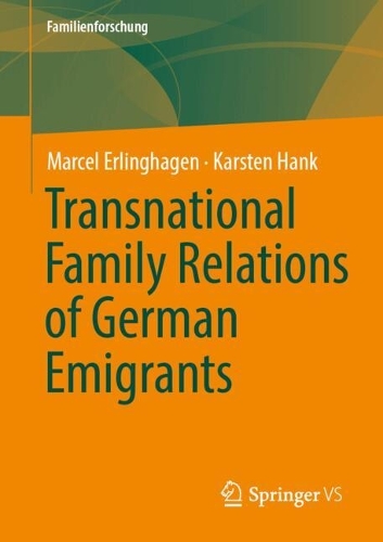 Transnational Family Relations of German Emigrants.
