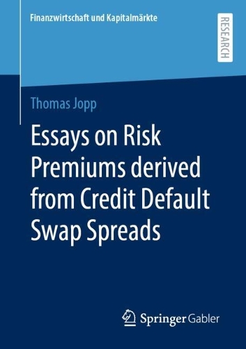 Essays on Risk Premiums derived from Credit Default Swap Spreads.