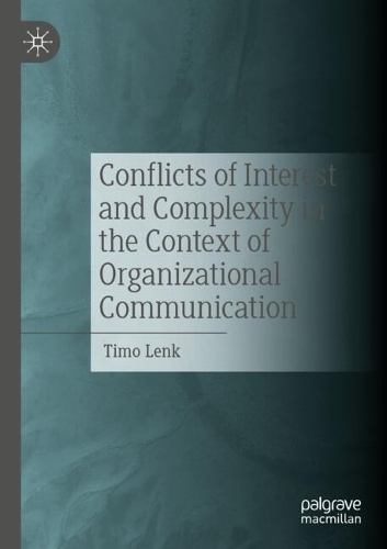 Conflicts of Interest and Complexity in the Context of Organizational Communication.