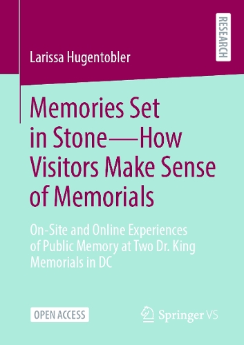 Memories Set in Stone - How Visitors Make Sense of Memorials