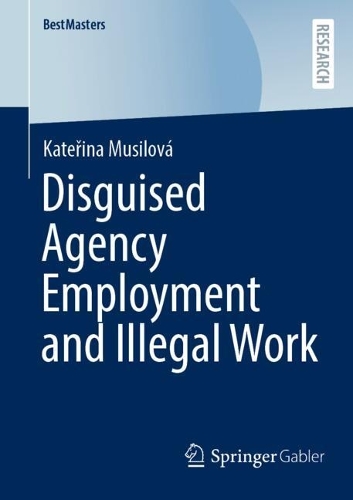 Disguised Agency Employment and Illegal Work.
