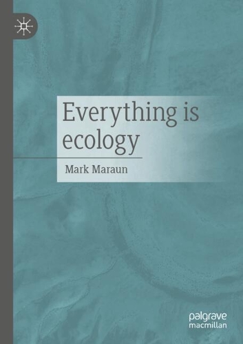 Everything is Ecology.
