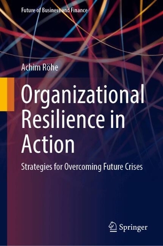 Organizational Resilience in Action