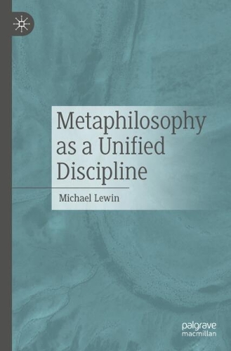 Metaphilosophy as a Unified Discipline.