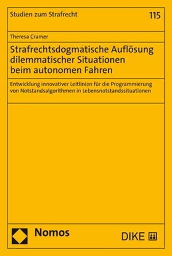 Strafrechtsdogmatische Aufloesung dilemmatischer Situationen beim autonomen Fahren