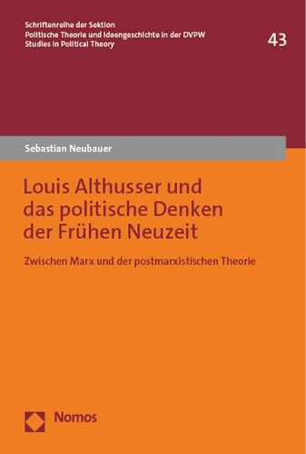 Louis Althusser und das politische Denken der Fruehen Neuzeit
