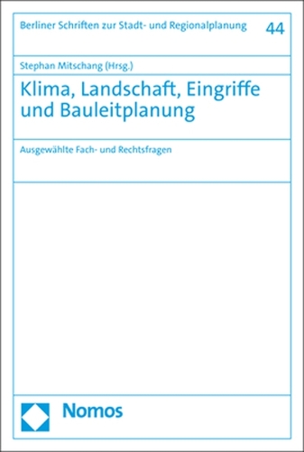 Klima, Landschaft, Eingriffe und Bauleitplanung