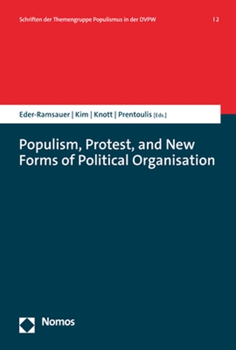 Populism, Protest, and New Forms of Political Organisation.