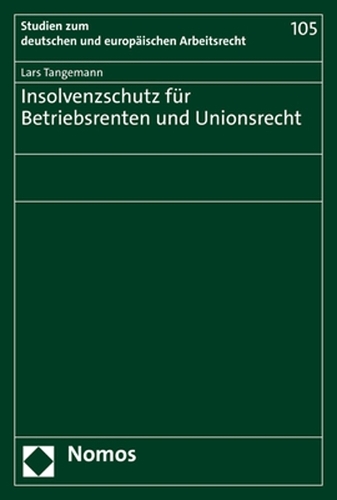 Insolvenzschutz fuer Betriebsrenten und Unionsrecht.