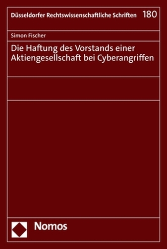 Die Haftung des Vorstands einer Aktiengesellschaft bei Cyberangriffen.