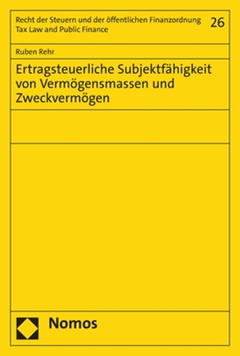 Ertragsteuerliche Subjektfaehigkeit von Vermoegensmassen und Zweckvermoegen.