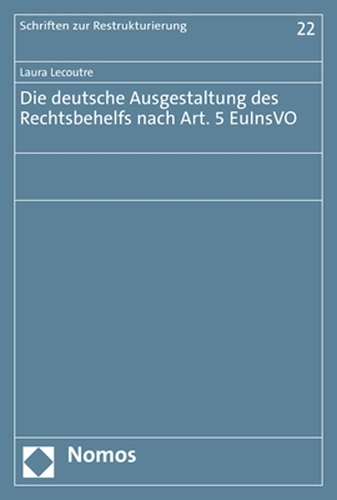 Die deutsche Ausgestaltung des Rechtsbehelfs nach Art. 5 EuInsVO.