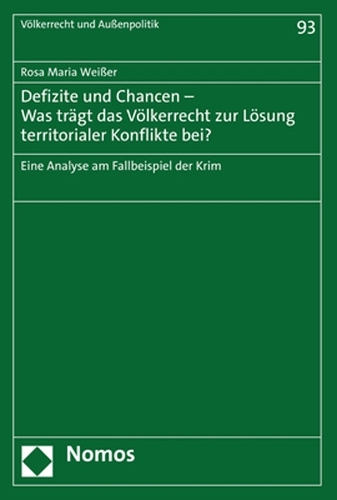Defizite und Chancen - Was traegt das Voelkerrecht zur Loesung territorialer Konflikte bei?