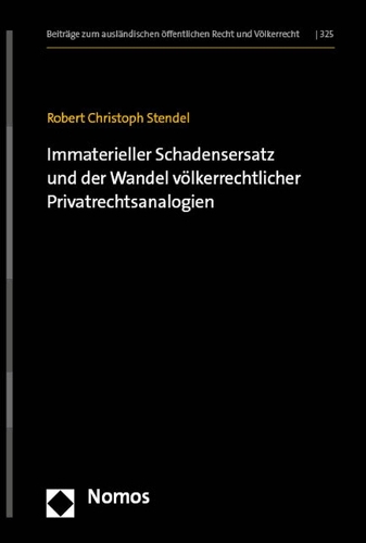 Immaterieller Schadensersatz und der Wandel voelkerrechtlicher Privatrechtsanalogien.