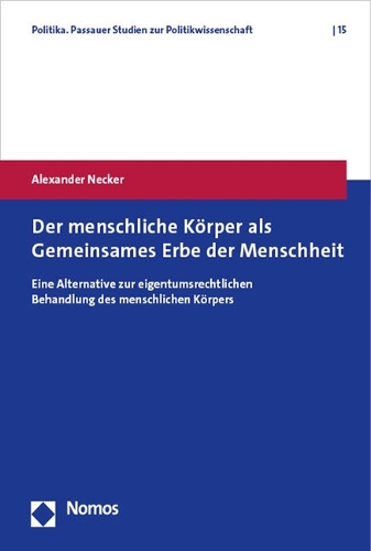 Der menschliche Koerper als Gemeinsames Erbe der Menschheit
