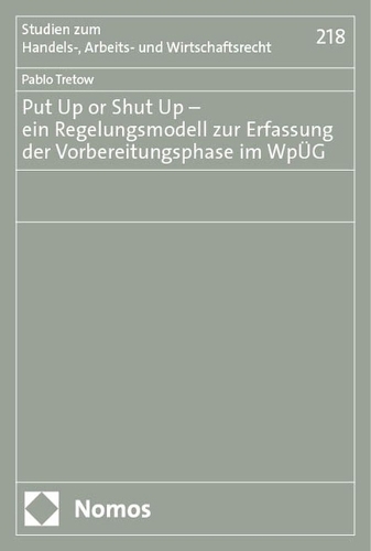 Put Up or Shut Up - ein Regelungsmodell zur Erfassung der Vorbereitungsphase im WpUeG.