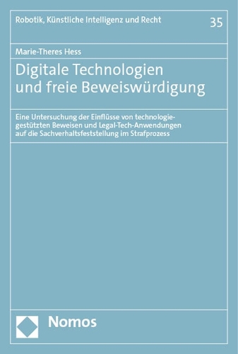 Digitale Technologien und freie Beweiswuerdigung