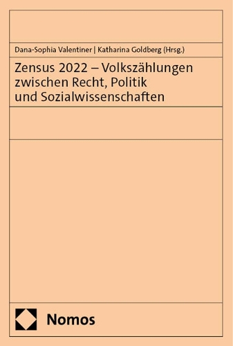Zensus 2022 - Volkszaehlungen zwischen Recht, Politik und Sozialwissenschaften.