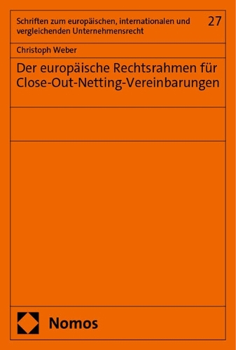 Der europaeische Rechtsrahmen fuer Close-Out-Netting-Vereinbarungen.