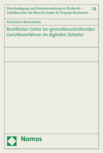 Rechtliches Gehoer bei grenzueberschreitenden Gerichtsverfahren im digitalen Zeitalter.