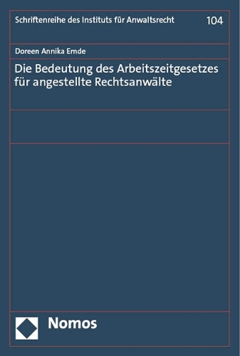 Die Bedeutung des Arbeitszeitgesetzes fuer angestellte Rechtsanwaelte.
