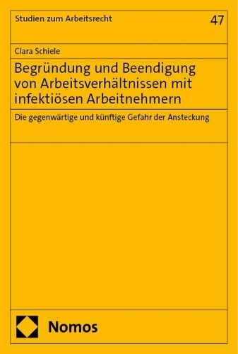 Begruendung und Beendigung von Arbeitsverhaeltnissen mit infektioesen Arbeitnehmern