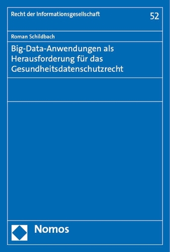 Big-Data-Anwendungen als Herausforderung fuer das Gesundheitsdatenschutzrecht.