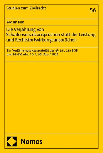 Die Verjaehrung von Schadensersatzanspruechen statt der Leistung und Rechtsfortwirkungsanspruechen