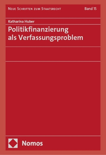 Politikfinanzierung als Verfassungsproblem.