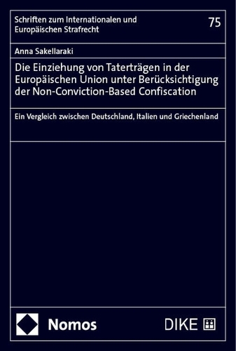 Die Einziehung von Tatertraegen in der Europaeischen Union unter Beruecksichtigung der Non-Conviction-Based Confiscation