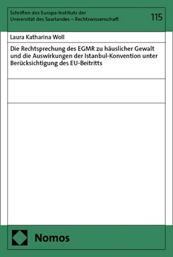 Die Rechtsprechung des EGMR zu haeuslicher Gewalt und die Auswirkungen der Istanbul-Konvention