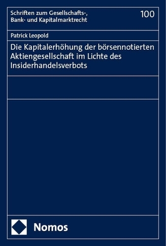 Die Kapitalerhoehung der boersennotierten Aktiengesellschaft im Lichte des Insiderhandelsverbots.