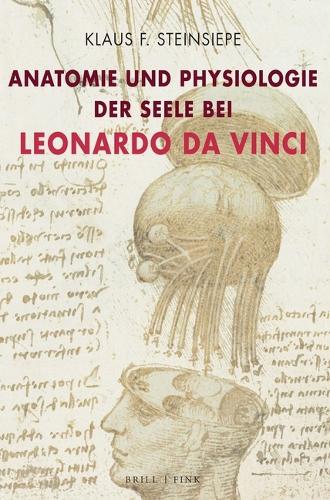 Anatomie und Physiologie der Seele bei Leonardo da Vinci.