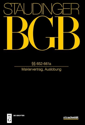 J. von Staudingers Kommentar zum Bürgerlichen Gesetzbuch mit Einführungsgesetz und Nebengesetzen. Buch 2: Recht der Schuldverhältnisse. §§ 652 - 661a. (Maklervertrag).