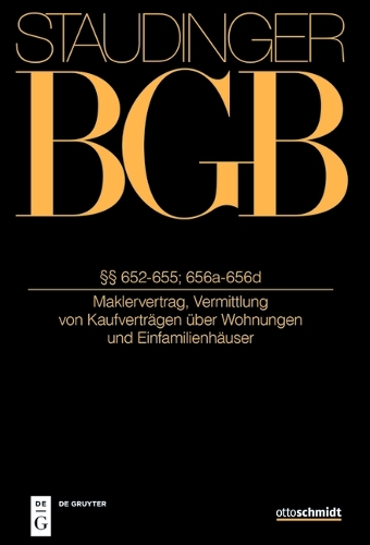J. von Staudingers Kommentar zum Bürgerlichen Gesetzbuch mit Einführungsgesetz und Nebengesetzen. Buch 2: Recht der Schuldverhältnisse. §§652-655; 656a-656d. (Maklervertrag, Vermittlung von Kaufverträgen über Wohnungen und Einfamilienhäuser).