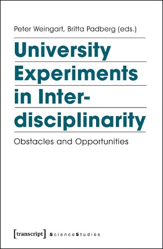 University Experiments in Interdisciplinarity