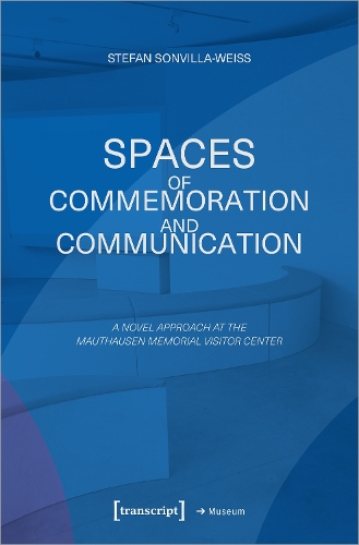 Spaces of Commemoration and Communication