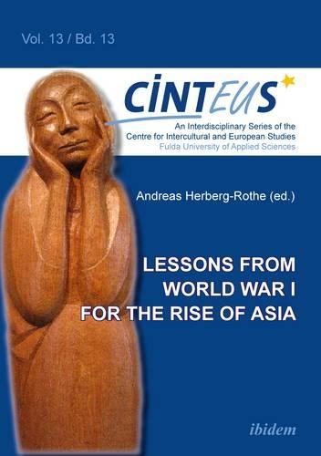 Lessons from World War I for the Rise of Asia.