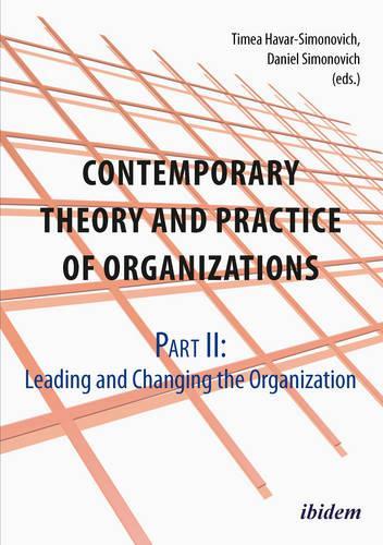 Contemporary Theory and Practice of Organizations. Part II