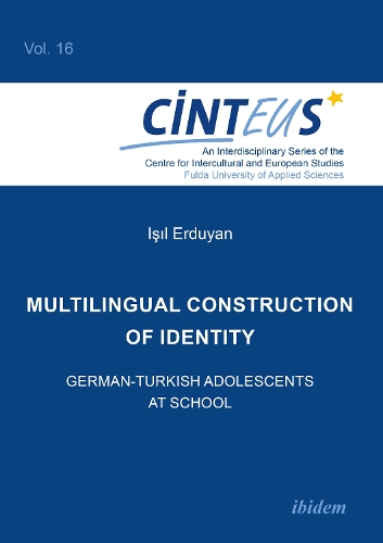 Multilingual Construction of Identity: German-Turkish Adolescents at School.