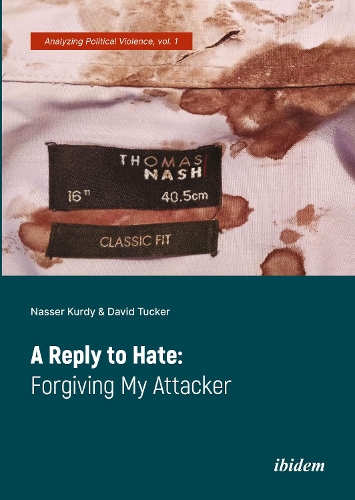 A Reply to Hate: Forgiving My Attacker.