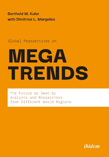 Global Perspectives on Megatrends: The Future as Seen by Analysts and Researchers from Different World Regions.