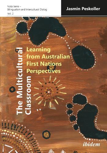 The Multicultural Classroom - Learning from Australian First Nations Perspectives.
