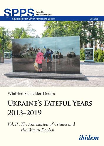 Ukraine's Fateful Years 2013-2019. Vol. II