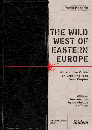 The Wild West of Eastern Europe