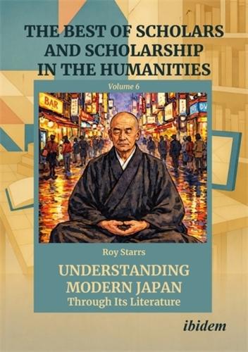 Understanding Modern Japan Through Its Literature.