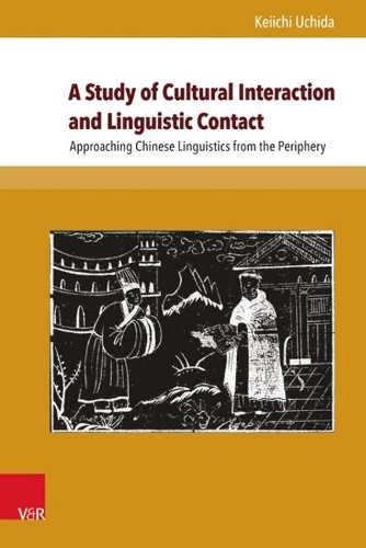 A Study of Cultural Interaction and Linguistic Contact: Approaching Chinese Linguistics from the Periphery.