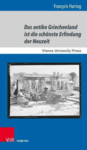 Das antike Griechenland ist die schoenste Erfindung der Neuzeit.