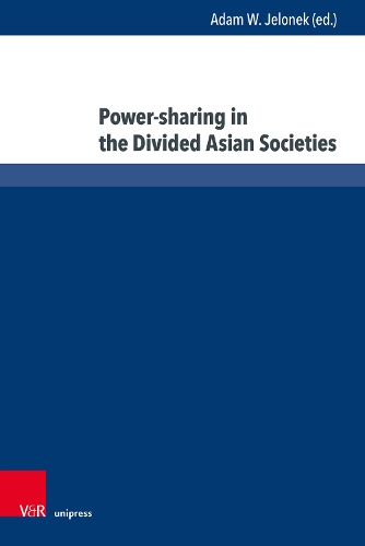 Power-sharing in the Divided Asian Societies.